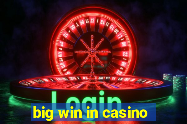 big win in casino