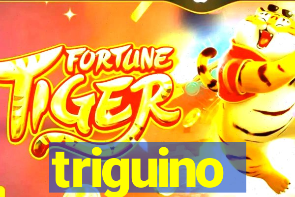 triguino