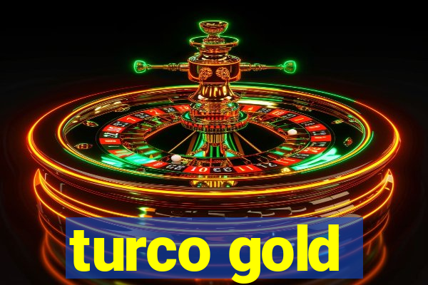 turco gold