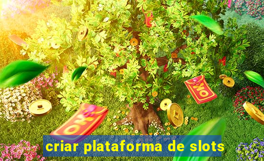 criar plataforma de slots