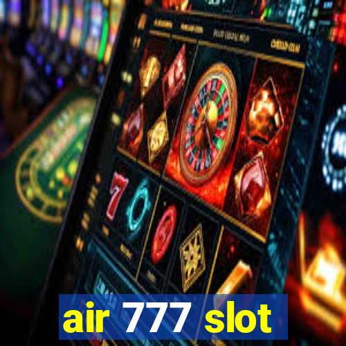 air 777 slot