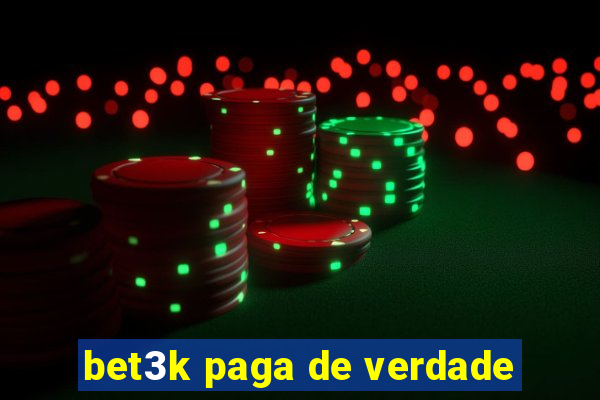 bet3k paga de verdade