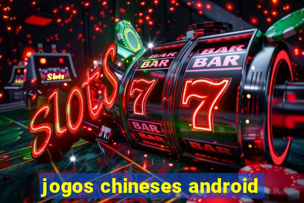 jogos chineses android