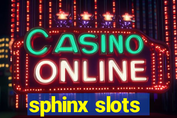 sphinx slots