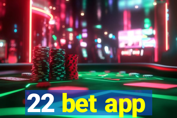 22 bet app