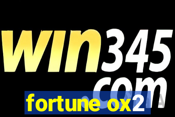 fortune ox2