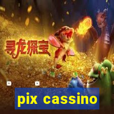 pix cassino