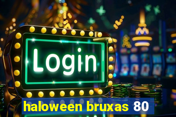 haloween bruxas 80