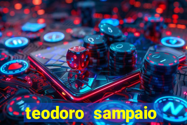 teodoro sampaio bahia noticias