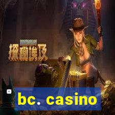 bc. casino