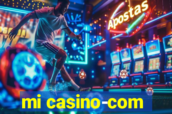 mi casino-com