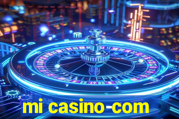 mi casino-com