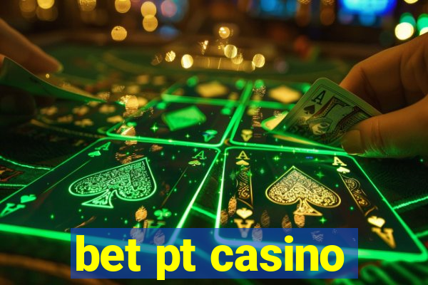 bet pt casino