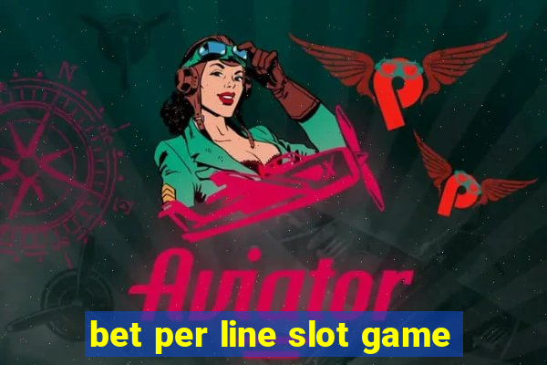 bet per line slot game