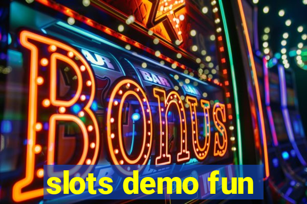 slots demo fun