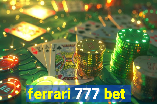 ferrari 777 bet