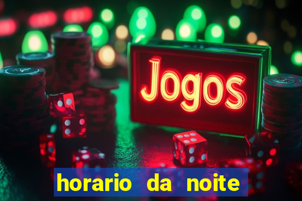 horario da noite fortune tiger