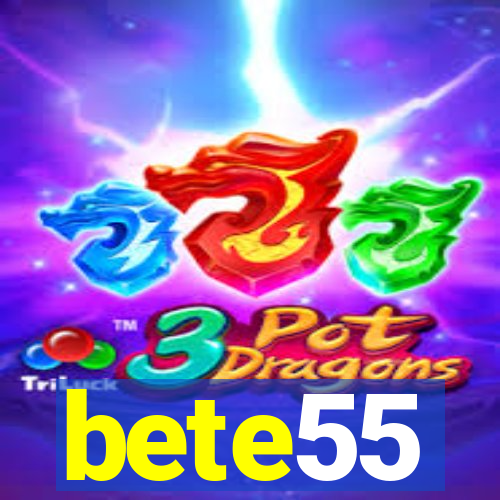 bete55