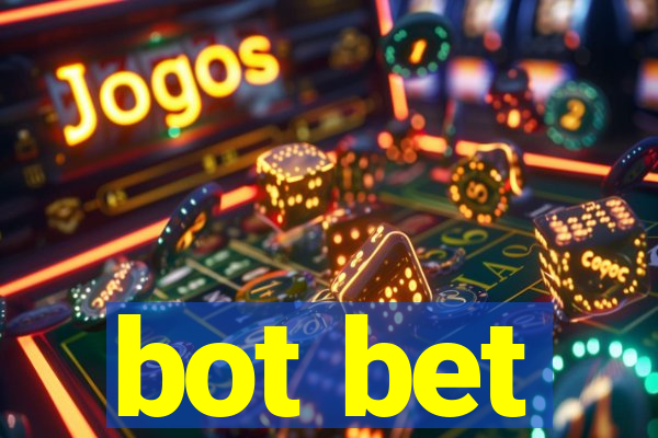 bot bet