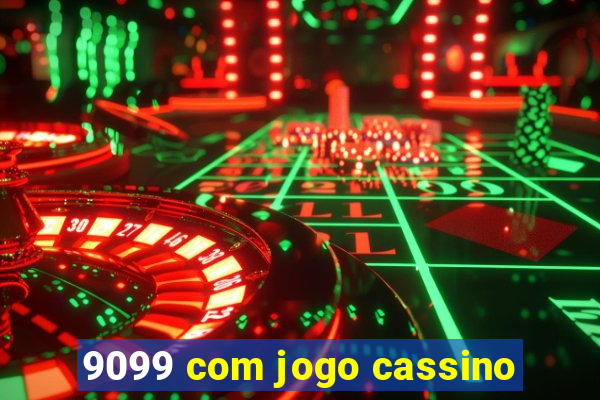 9099 com jogo cassino