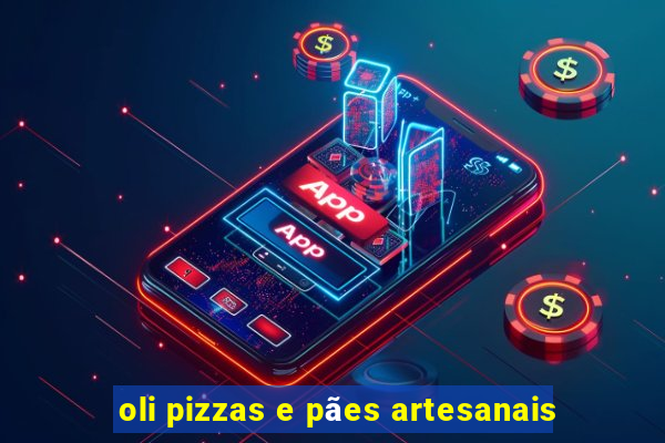 oli pizzas e pães artesanais