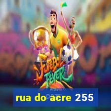 rua do acre 255