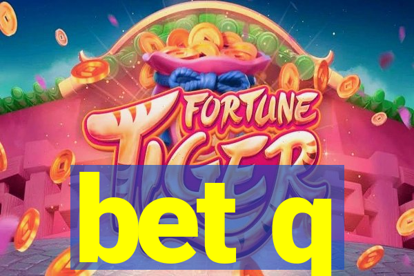 bet q