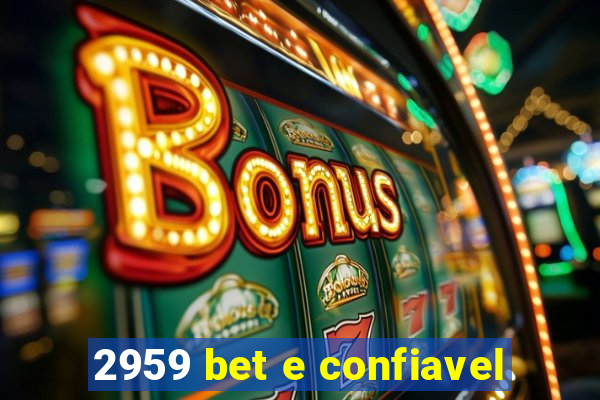 2959 bet e confiavel