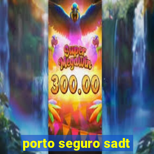 porto seguro sadt