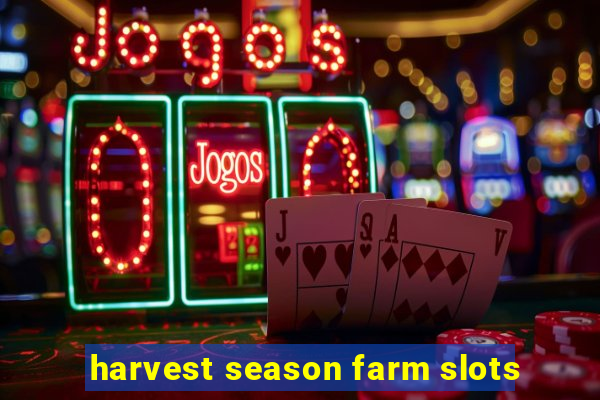 harvest season farm slots