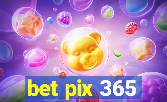 bet pix 365