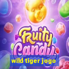 wild tiger jogo