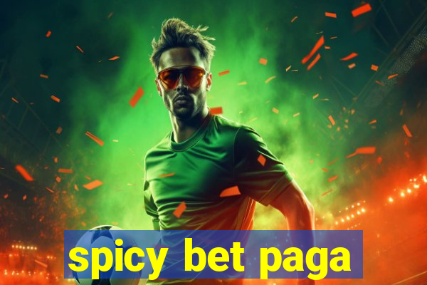 spicy bet paga