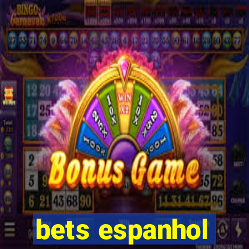 bets espanhol