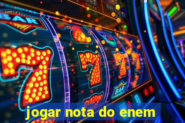 jogar nota do enem