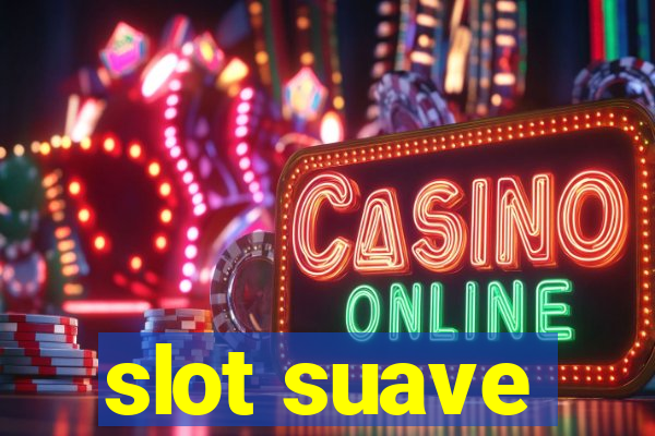 slot suave