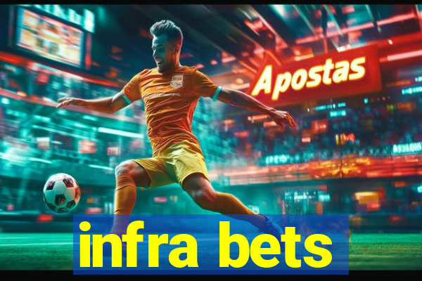 infra bets