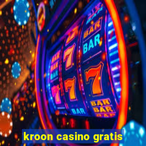 kroon casino gratis