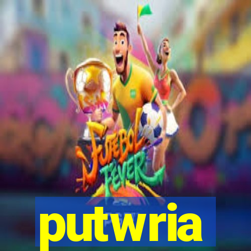 putwria