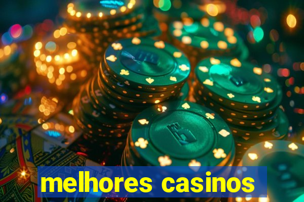 melhores casinos