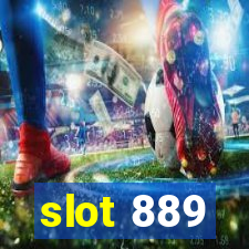 slot 889