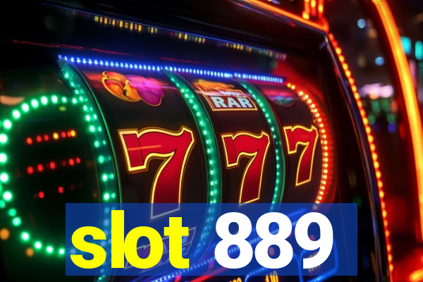 slot 889