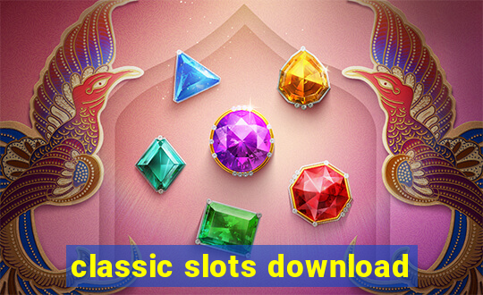 classic slots download