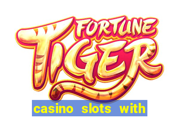 casino slots with real money