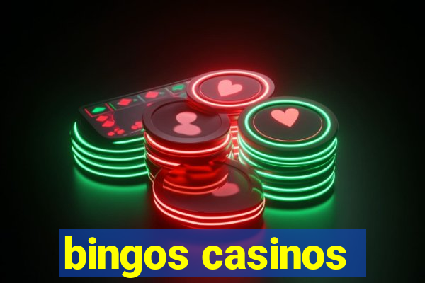 bingos casinos