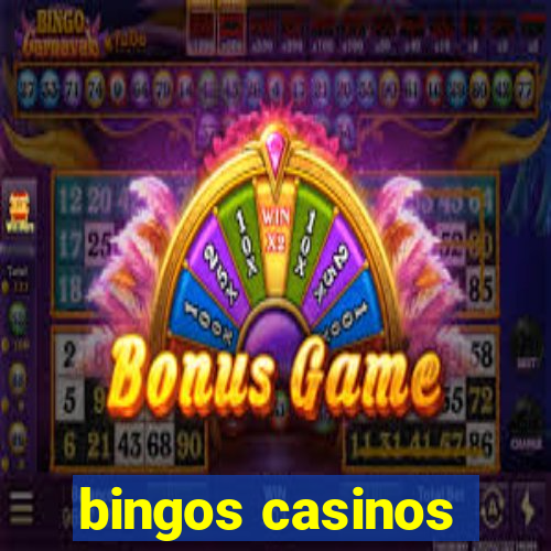 bingos casinos