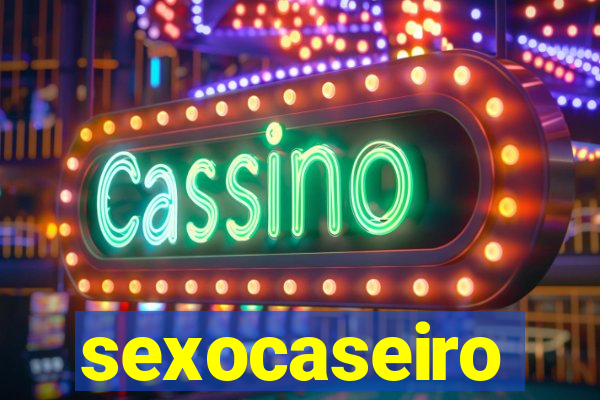 sexocaseiro