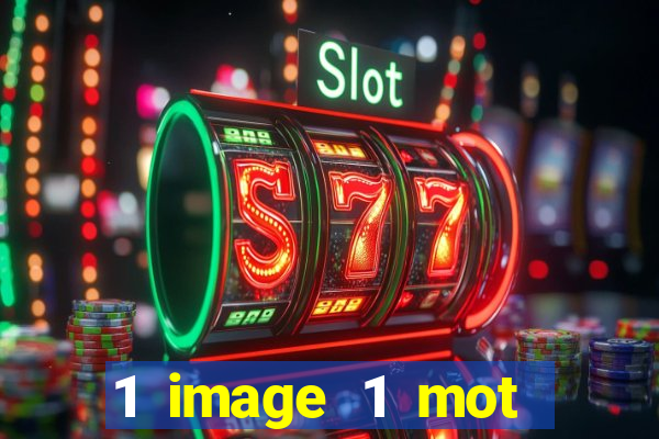 1 image 1 mot casino max