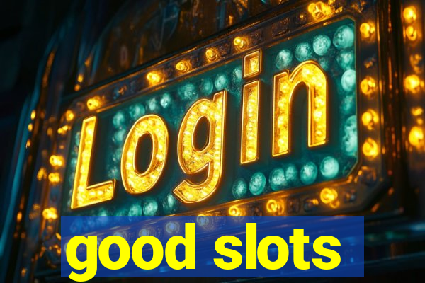 good slots