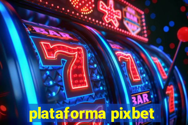 plataforma pixbet